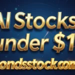 AI Stocks Under $10: Bold Picks, Real Risks